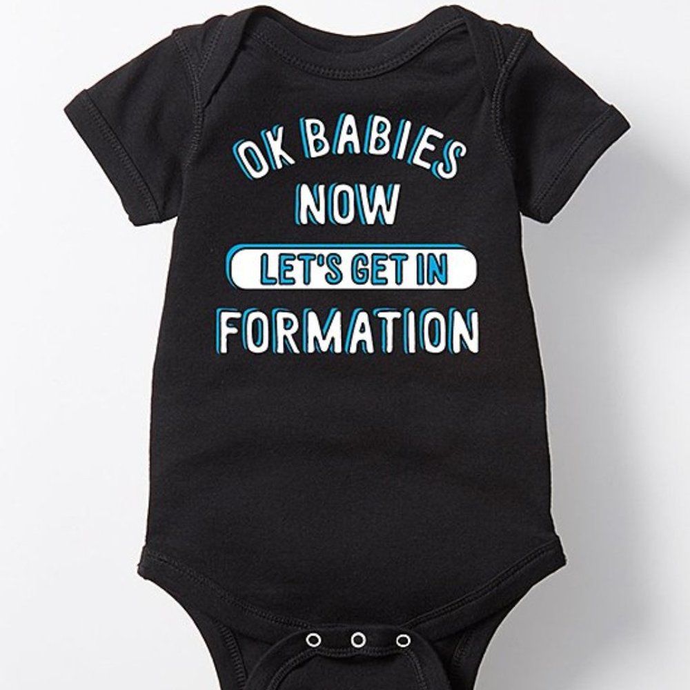 Ok Babies Now Let's Get in Formation' Onesie